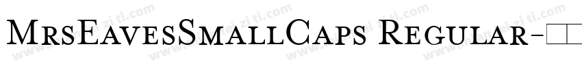 MrsEavesSmallCaps Regular字体转换